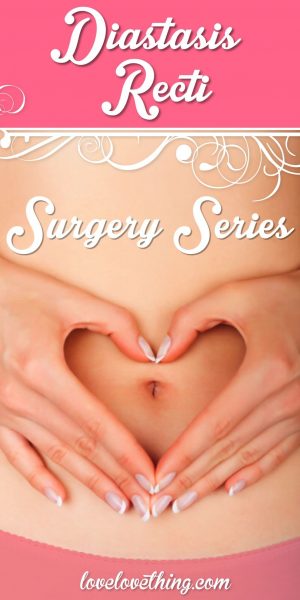 Diastasis Recti Surgery Update – One Year Later