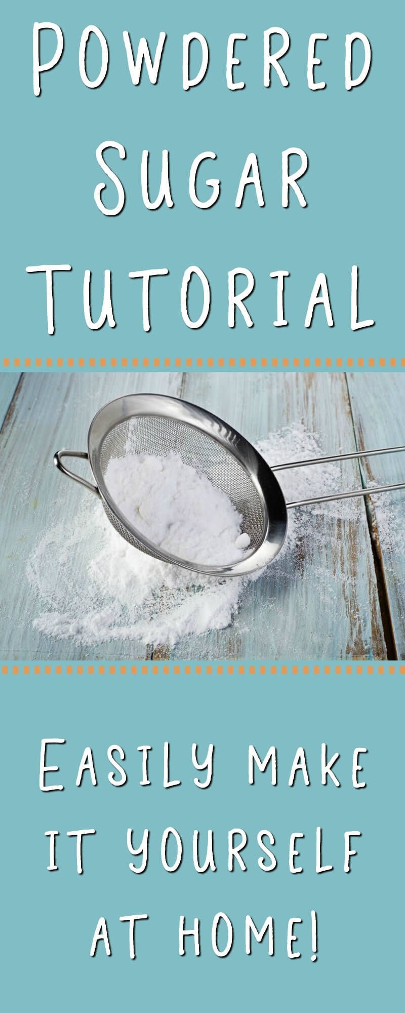 Homemade Powdered Sugar Tutorial 7 Did you know you can make your own powdered sugar at home? Next time you run out, try this powdered sugar tutorial!