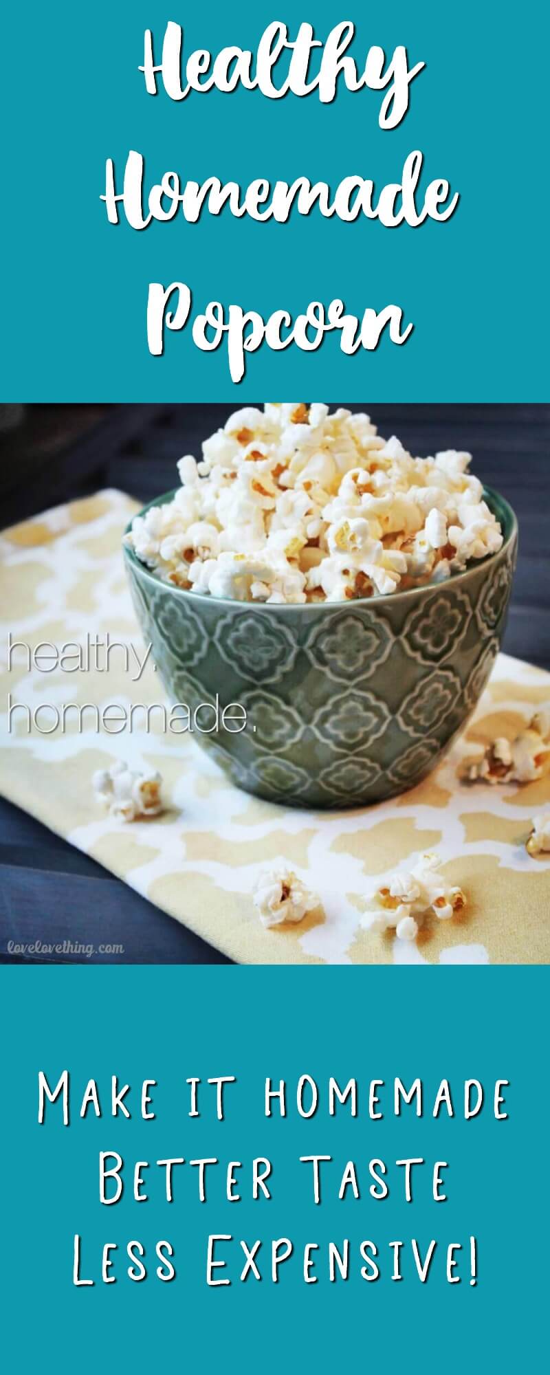 Healthy Homemade Popcorn Recipe 7 Healthy homemade popcorn - cheaper and tastes better!