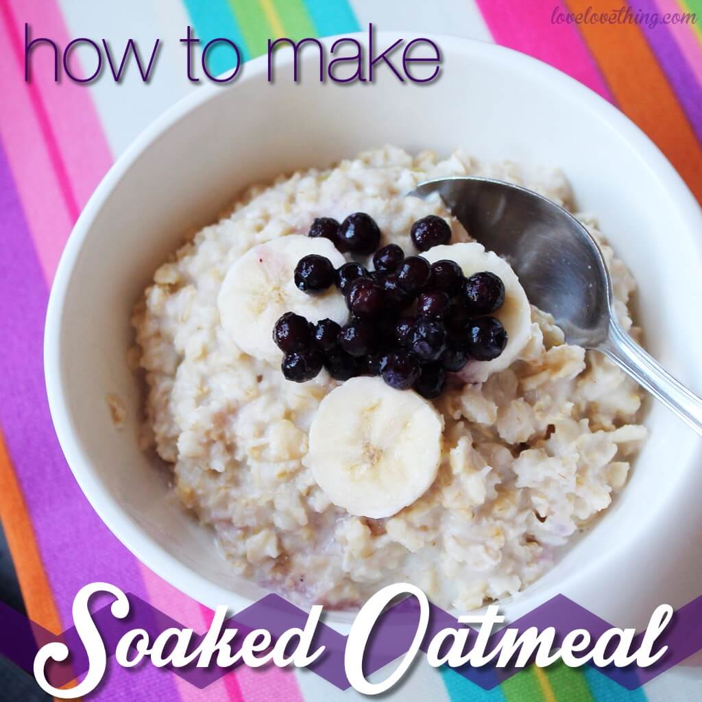 How to Make Soaked Oatmeal 12 How to make soaked oatmeal for optimal nutrition