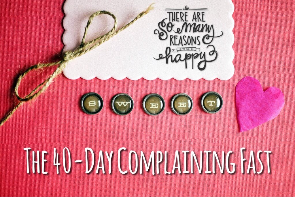 40 Day Complaining Fast: Revisited 2 Complaining is toxic!