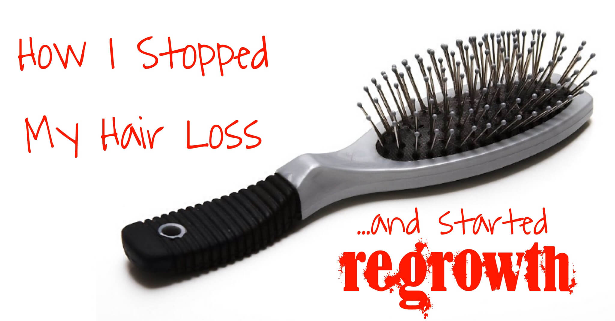 How I Stopped My Hair Loss and Started Regrowth 1 How I stopped my hair loss and started regrowth.