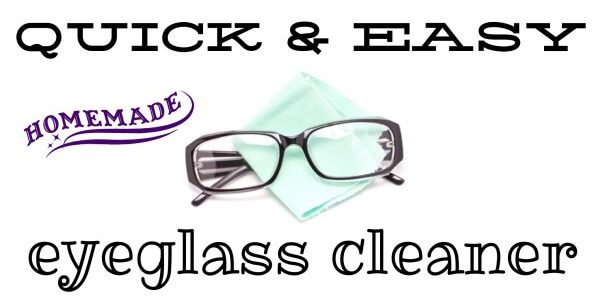 Quick and Easy Eyeglass Cleaner
