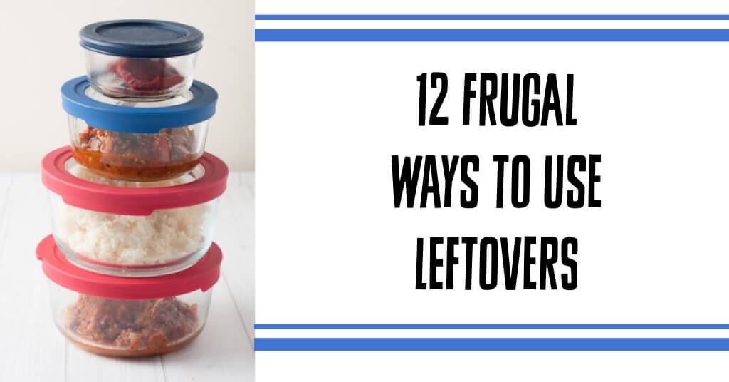 12 Frugal Ways to Reuse Leftovers 2 12 frugal ways to reuse leftovers in the kitchen