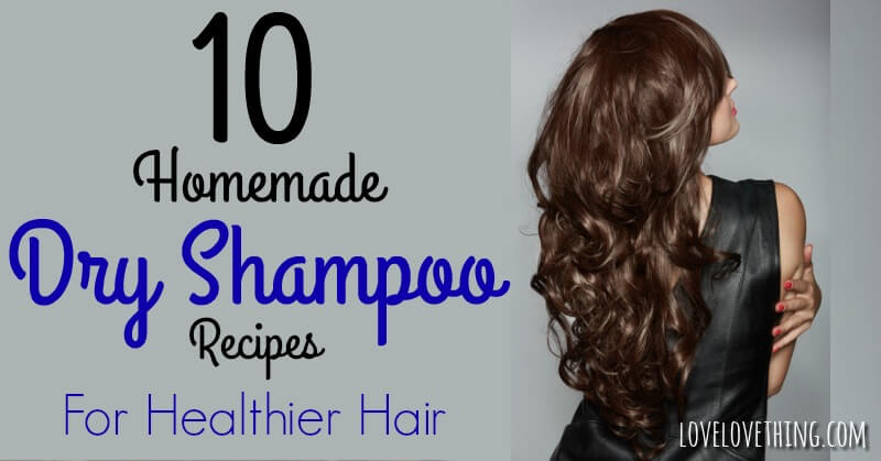 10 Easy Homemade Dry Shampoo recipes!!