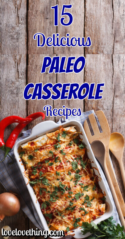 15 Of The Best Paleo Casserole Recipes 3 15 delicious paleo casserole recipes - PIN