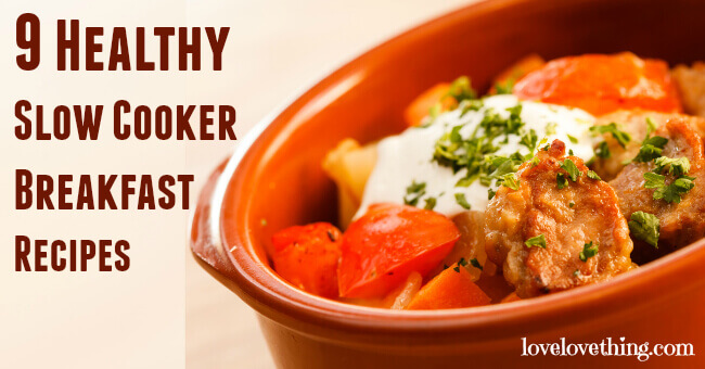 9 Healthy Breakfast Recipes To Make in Your Slow Cooker 1 9 Healthy Slow Cooker Breakfast Recipes ...I love #7...