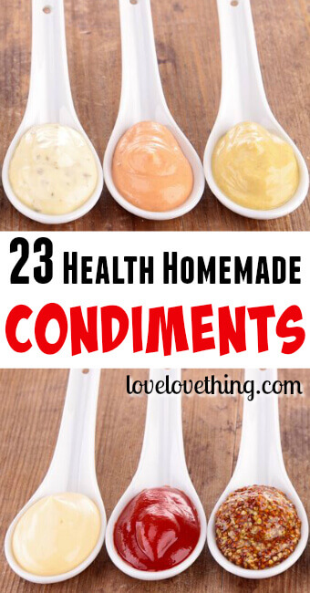 23 Healthy Homemade Condiments 3 23 healthy homemade condiments for you to try!
