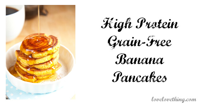 Grain Free Banana Pancakes 7 Grain-Free (high protein!) Banana Pancakes - sooo yummy
